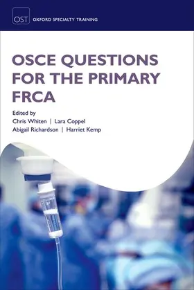 Whiten / Coppel / Richardson | OSCE Questions for the Primary Frca | Buch | 978-0-19-875306-3 | sack.de