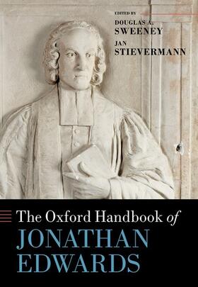 Sweeney / Stievermann | The Oxford Handbook of Jonathan Edwards | Buch | 978-0-19-875406-0 | sack.de