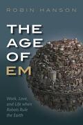 Hanson |  The Age of Em | Buch |  Sack Fachmedien