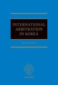 Kim |  International Arbitration in Korea | Buch |  Sack Fachmedien