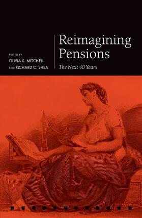 Mitchell / Shea | Reimagining Pensions: The Next 40 Years | Buch | 978-0-19-875544-9 | sack.de