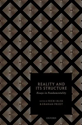 Bliss / Priest | REALITY & ITS STRUCTURE C | Buch | 978-0-19-875563-0 | www.sack.de