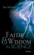 McLeish |  Faith and Wisdom in Science | Buch |  Sack Fachmedien