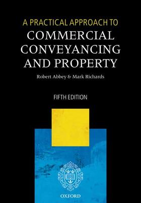 Abbey / Richards |  A Practical Approach to Commercial Conveyancing and Property | Buch |  Sack Fachmedien