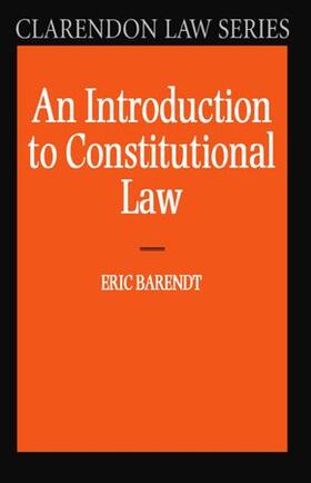 Barendt | An Introduction to Constitutional Law | Buch | 978-0-19-876254-6 | sack.de