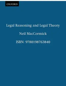 MacCormick |  Legal Reasoning and Legal Theory | Buch |  Sack Fachmedien