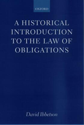Ibbetson | A Historical Introduction to the Law of Obligations | Buch | 978-0-19-876411-3 | sack.de