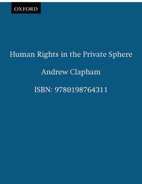 Clapham | Human Rights in the Private Sphere | Buch | 978-0-19-876431-1 | sack.de