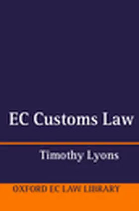 Lyons |  EC Customs Law | Buch |  Sack Fachmedien