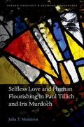 Meszaros |  Selfless Love and Human Flourishing in Paul Tillich and Iris Murdoch | Buch |  Sack Fachmedien