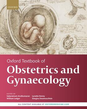 Arulkumaran / Ledger / Denny | Oxford Textbook of Obstetrics and Gynaecology | Buch | 978-0-19-876636-0 | sack.de