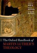 Batka / Kolb / Dingel |  The Oxford Handbook of Martin Luther's Theology | Buch |  Sack Fachmedien