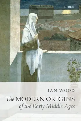 Wood |  The Modern Origins of the Early Middle Ages | Buch |  Sack Fachmedien
