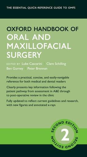 Cascarini / Schilling / Gurney | Oxford Handbook of Oral and Maxillofacial Surgery | Buch | 978-0-19-876781-7 | sack.de