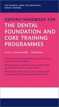 Shah / Barker |  Oxford Handbook for the Dental Foundation and Core Training Programmes | Buch |  Sack Fachmedien