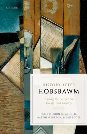Arnold / Hilton / Ruger | History After Hobsbawm | Buch | 978-0-19-876878-4 | www.sack.de