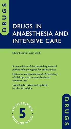Scarth / Smith |  Drugs in Anaesthesia and Intensive Care | Buch |  Sack Fachmedien