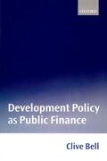 Bell |  Development Policy as Public Finance | Buch |  Sack Fachmedien