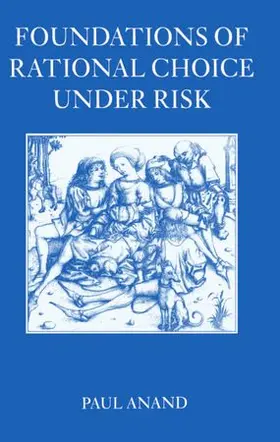 Anand |  Foundations of Rational Choice Under Risk | Buch |  Sack Fachmedien