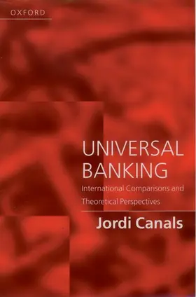 Canals | Universal Banking - International Comparisions and Theoretical Perspectives | Buch | 978-0-19-877505-8 | sack.de