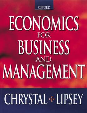 Chrystal / Lipsey | Economics for Business and Management (Paperback) | Buch | 978-0-19-877538-6 | sack.de