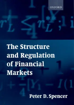 Spencer |  The Structure and Regulation of Financial Markets | Buch |  Sack Fachmedien