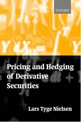 Nielsen |  Pricing and Hedging of Derivative Securities | Buch |  Sack Fachmedien
