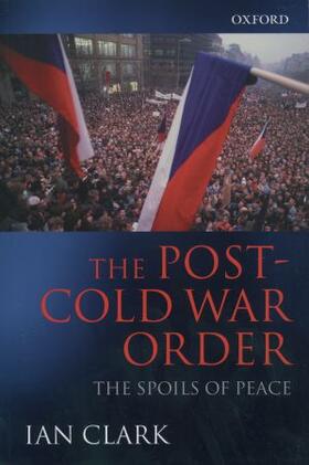 Clark | The Post-Cold War Order | Buch | 978-0-19-877633-8 | sack.de