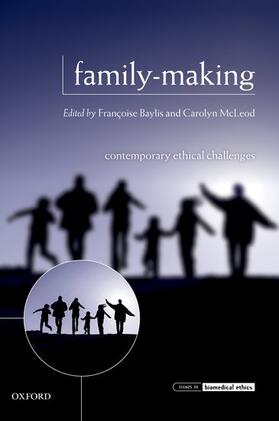Baylis / McLeod | Family-Making: Contemporary Ethical Challenges | Buch | 978-0-19-877658-1 | sack.de