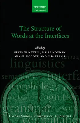 Newell / Noonan / Piggott |  The Structure of Words at the Interfaces | Buch |  Sack Fachmedien