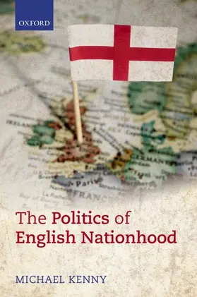 Kenny |  The Politics of English Nationhood | Buch |  Sack Fachmedien