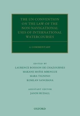 Rudall / Boisson de Chazournes / Mbengue |  The Un Convention on the Law of the Non-Navigational Uses of International Watercourses | Buch |  Sack Fachmedien