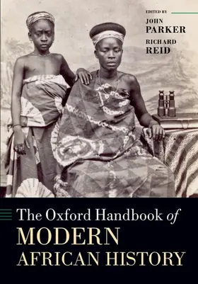 Parker / Reid |  The Oxford Handbook of Modern African History | Buch |  Sack Fachmedien