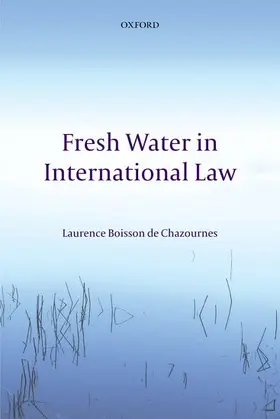 Boisson de Chazournes |  Fresh Water in International Law | Buch |  Sack Fachmedien