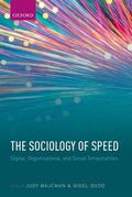 Wajcman / Dodd |  The Sociology of Speed | Buch |  Sack Fachmedien