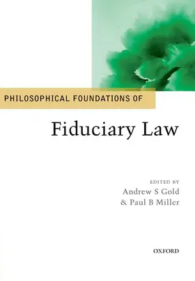 Gold / Miller |  Philosophical Foundations of Fiduciary Law | Buch |  Sack Fachmedien