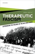 Antic |  Therapeutic Fascism: Experiencing the Violence of the Nazi New Order | Buch |  Sack Fachmedien
