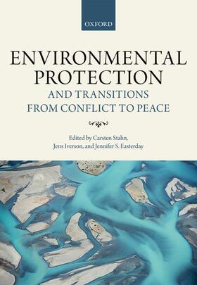 Stahn / Iverson / Easterday | Environmental Protection and Transitions from Conflict to Peace | Buch | 978-0-19-878463-0 | sack.de