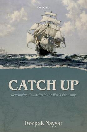 Nayyar | Catch Up: Developing Countries in the World Economy | Buch | 978-0-19-878475-3 | sack.de
