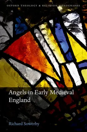 Sowerby |  ANGELS IN EARLY MEDIEVAL ENGLAND OTM C | Buch |  Sack Fachmedien