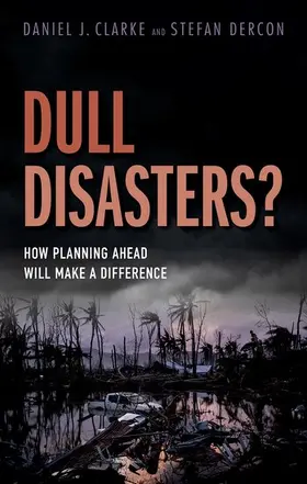 Clarke / Dercon |  Dull Disasters? | Buch |  Sack Fachmedien