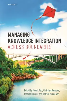 Tell / Berggren / Brusoni |  Managing Knowledge Integration Across Boundaries | Buch |  Sack Fachmedien