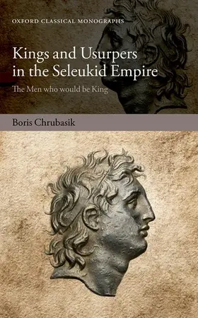 Chrubasik |  KINGS & USURPERS SELEUKID EMPIRE OMC C | Buch |  Sack Fachmedien