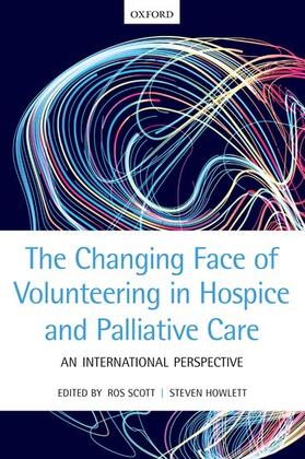 Scott / Howlett | The Changing Face of Volunteering in Hospice and Palliative Care | Buch | 978-0-19-878827-0 | sack.de