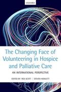 Scott / Howlett |  The Changing Face of Volunteering in Hospice and Palliative Care | Buch |  Sack Fachmedien