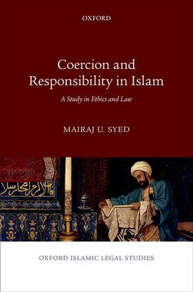 Syed | Syed, M: Coercion and Responsibility in Islam | Buch | 978-0-19-878877-5 | sack.de