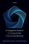 Braeutigam / Kenning |  An Integrative Guide to Consumer Neuroscience | Buch |  Sack Fachmedien