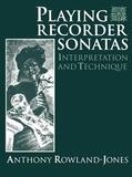 Rowland-Jones |  Playing Recorder Sonatas | Buch |  Sack Fachmedien