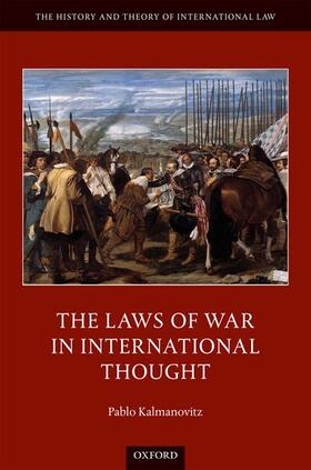 Kalmanovitz | The Laws of War in International Thought | Buch | 978-0-19-879025-9 | sack.de