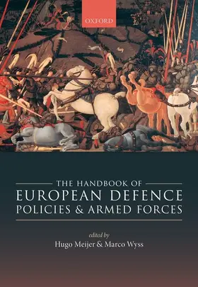 Meijer / Wyss |  Handbook of European Defence Policies and Armed Forces | Buch |  Sack Fachmedien